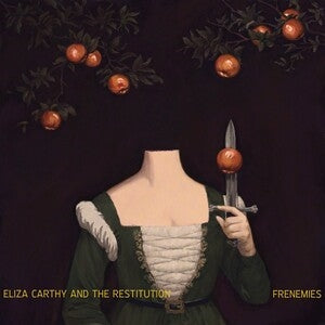 Eliza Carthy & The Restitution: Frenemies - Vinyl