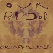 Richard Buckner: Our Blood - CD