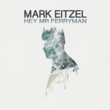 Mark Eitzel: Hey Mr Ferryman - Vinyl