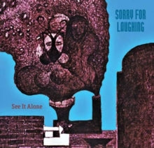Sorry For Laughing: See It Alone - CD