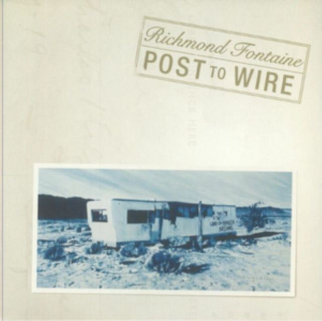 Richmond Fontaine: Post To Wire (20th Anniversary Edition) - CD