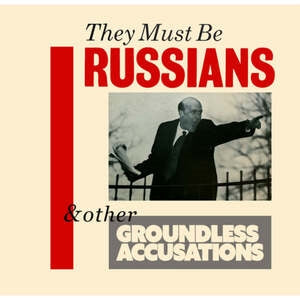 They Must Be Russians: & Other Accusations - CD