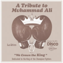 Le Stim: Tribute To Muhammad Ali (We Crown The King) - Vinyl