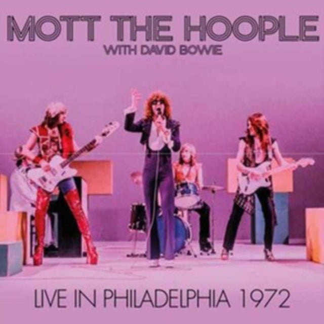Mott the Hoople with David Bowie: Live In Philadelphia 1972 - CD