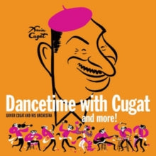 Xavier Cugat and His Orchestra: Dancetime With Cugat And More! - CD