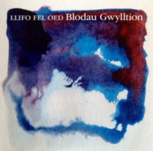 Blodau Gwylltion: Llifo Fel Oed - CD