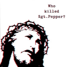 The Brian Jonestown Massacre: Who Killed Sgt Pepper? - Vinyl