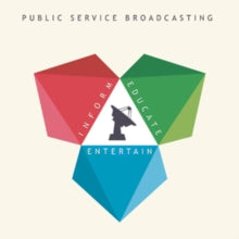 Public Service Broadcasting: Inform Educate Entertain - Vinyl