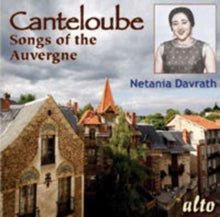 Netalia Davrath: Canteloube Songs Of The Auvergne - CD