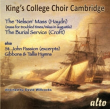Kings College Choir. Cambridge / Willcocks: Haydn: Nelson Mass / Croft: Burial Service. Also Tallis. Hymns Etc - CD