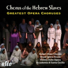 Robert Shaw Chorale / Royal Opera House / Rome Opera: Chorus Of The Hebrew Slaves (20 Greatest Opera Choruses) - CD