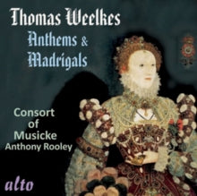 Consort Of Musicke / Kirkby / Tubb / Rooley: Thomas Weelkes: Anthems And Madrigals - CD