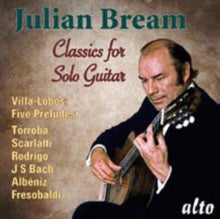 Julian Bream: Music For Solo Guitar (Villa-Lobos 5 Preludes / Torroba / Bach / Rodrigo) Etc - CD