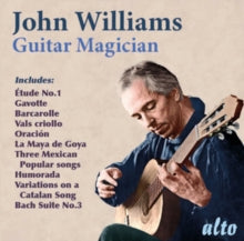 John Williams: Guitar Magician (Spanish & Latin Plus A Bach Cello Suite Transcribed) - CD