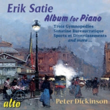 Peter Dickinson: Erik Satie: Album For Piano (All Favourites) - CD