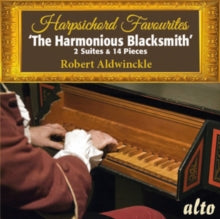 Robert Aldwinckle (on Replica John Horniblow Instr): Harpsichord Favourites The Harmonious Blacksmith (Bach. Handel. Rameau. Scarlatti. Byrd. Couperin - CD