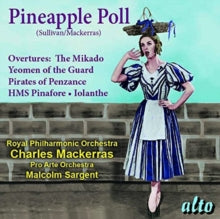 Rpo / Mackerras / Pro Arte / Sargent: Pineapple Poll (Ballet: Mackerras / Sullivan) / Favourite Sullivan Overtures - CD