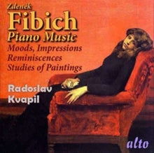 Radoslav Kvapil: Fibich Piano Music: Dreams & Reminiscences - CD