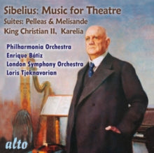 Philharmonia Orchestra / Enrique Batiz / London Symphony Orchestra / Loris Tjeknavorian: Sibelius: Incidental Music For Theatre / Pelleas & Melisande (Suite) Op.46 (For Maeterlincks Play) / Karelia Overture Op.10 & Karelia Suite Op.11 / King Christian II 