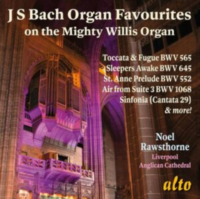 Noel Rawsthorne: J.S. Bach Organ Favourites From The Mighty Willis Organ. Liverpool - CD