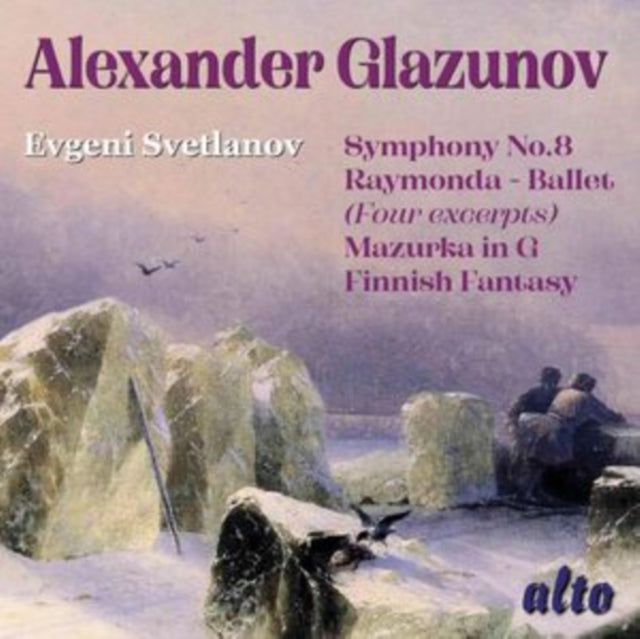 Evgeni Svetlanov / Ussr Radio & Tv Orch / Bolshoi Theatre Orch: Alexander Glazunov: Symphony No.8 / Raymonda Ballet / Marzuka In G - CD
