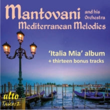 Mantovani And His Orchestra: Mantovanis Meditteranean (Italia Mia Album Plus 13 More) - CD