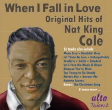 Nat King Cole: When I Fall In Love (The Original Hits) - CD