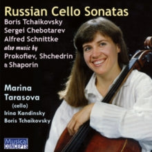 Marina Tarasova With Irina Kandinsky / Boris Tchaikovsky: Russian Cello Sonatas (Shebalin. B.Tchaikovksy. Chebotarev. Schnittke Etc) - CD
