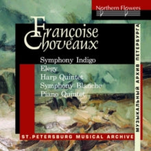St Petersburg Chamber Orchestra: Francoise Choveaux: Symphony Indigo: Elegy For Cello / Quintet For Harp And String Quartet / Symphony Blanche: Piano Quintet - CD