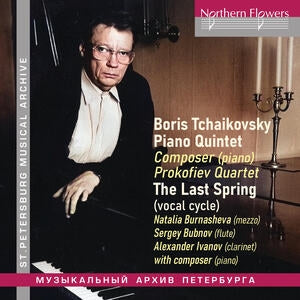 Boris Tchaikovsky / Prokofiev Quartet / Natalia Burnasheva: Boris Tchaikovsky: Piano Quintet. The Last Spring (Vocal Cycle) - CD