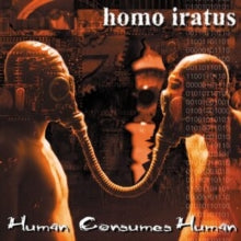 Homo Iratus: Human Consumes Human - CD