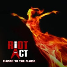 Riot Act: Closer To The Flame - CD