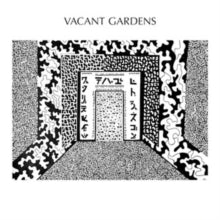 Vacant Gardens: Field Of Vines / He Moves Through - Vinyl