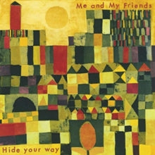 Me and My Friends: Hide Your Way - CD