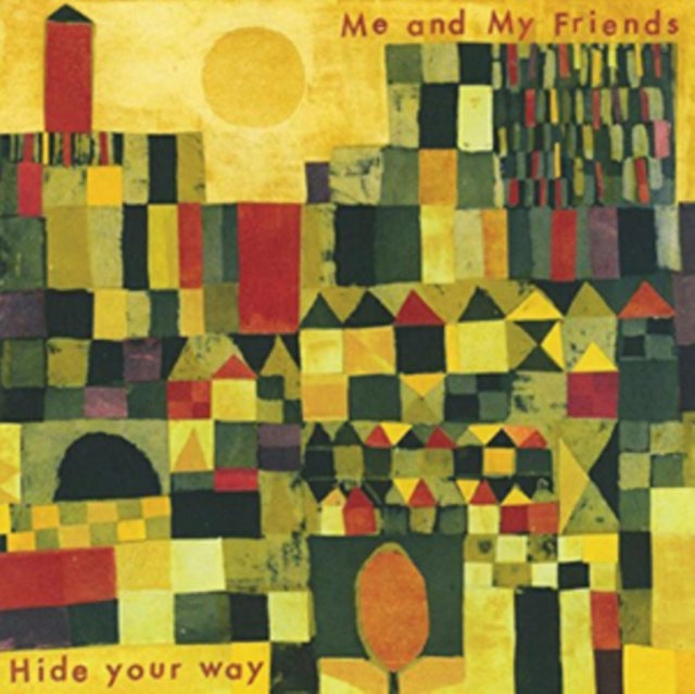 Me and My Friends: Hide Your Way - Vinyl