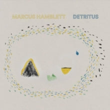 Marcus Hamblett: Detritus - Vinyl
