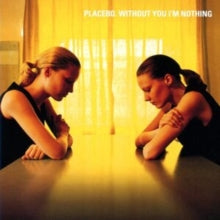 Placebo: Without You Im Nothing - CD