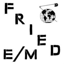 Fried E/M: Modern World - Vinyl