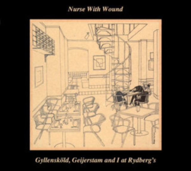 Nurse With Wound: Gyllenskold / Geijerstam And I At RydbergS - Vinyl