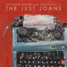 The Just Joans: The Private Memoirs And Confessions Of The Just Joans - Vinyl