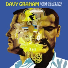 Davy Graham: Large As Life And Twice As Natural - CD