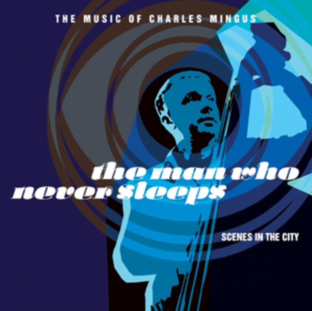 Scenes in the City: Man Who Never Sleeps - CD