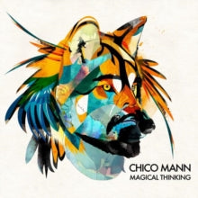 Chico Mann: Magical Thinking - CD