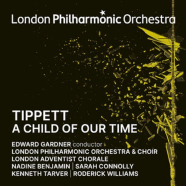 London Philharmonic Orchestra / Edward Gardner / Sarah Connolly / Nadine Benjamin: Tippett: A Child Of Our Time - CD