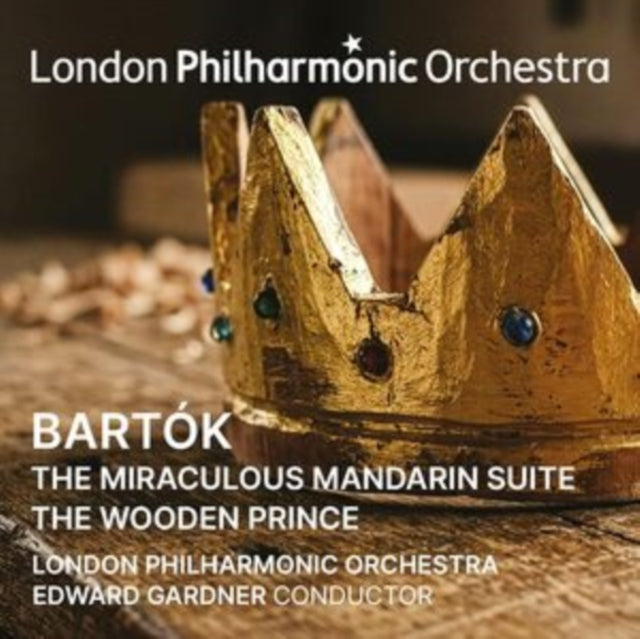 London Philharmonic Orchestra / Edward Gardner: Bartok: The Miraculous Mandarin Suite And The Wooden Prince - CD