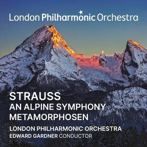 London Philharmonic Orchestra / Edward Gardner: Edward Gardner Conducts Strauss: An Alpine Symphony And Metamorphosen - CD
