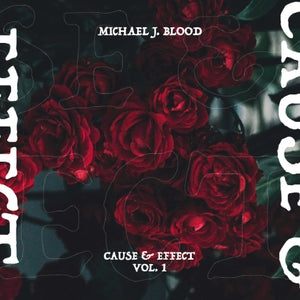 Michael J. Blood: Cause & Effect Vol. 1 - Vinyl