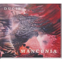 Ducie: Mancunia - CD