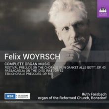 Ruth Forsbach: Felix Woyrsch: Complete Organ Music - CD