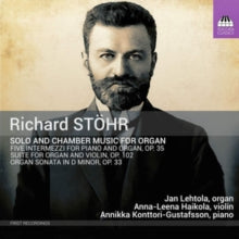 Lehtola / Halkola / Gustafsson: Richard Stohr: Solo And Chamber Music For Organ - CD